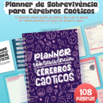 Planner de Sobrevivência para Cérebros Caóticos